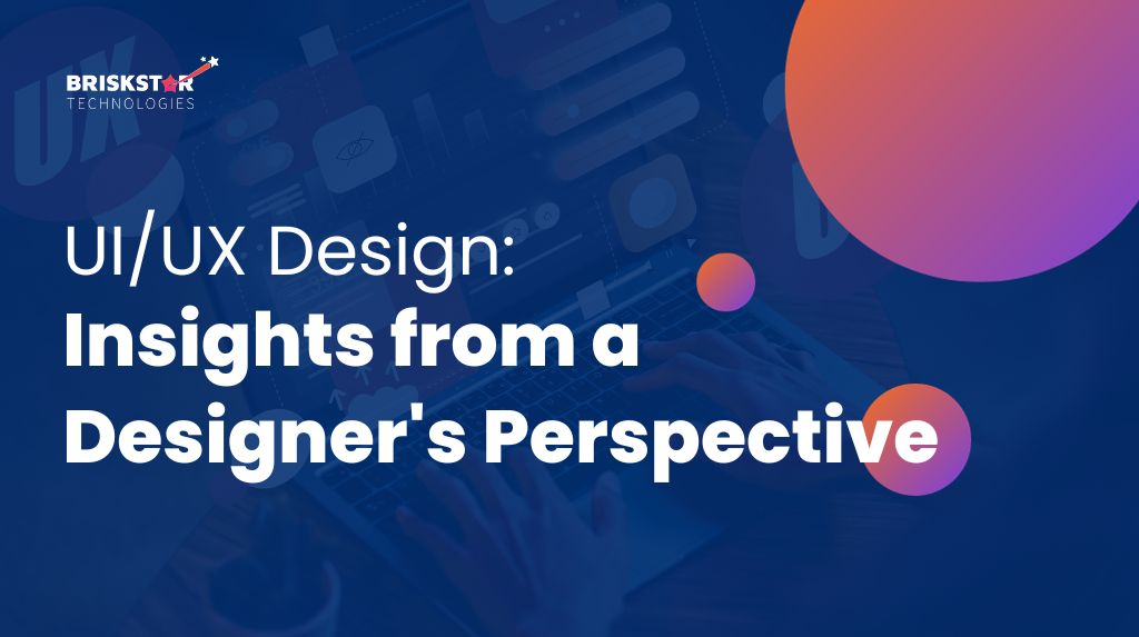 UIUX Design Insights from a Designer Perspective